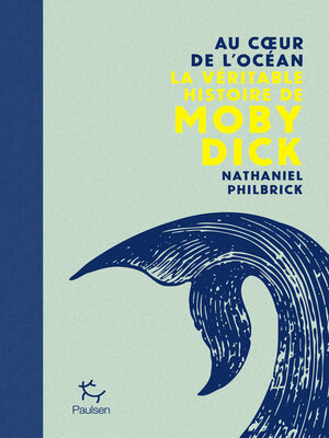 cover image of Au coeur de l'océan--La véritable histoire de Moby Dick